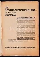 Die Olympischen Spiele 1928. St. Moritz Amsterdam. Zürich-Stuttgart, 1928, Julius Wagner. Számos fek...
