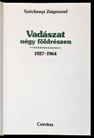 Széchényi Zsigmond: Vadászat négy földrészen. 1927-1964. Bp., 1987, Corvina. Kiadói kartonált papírk...