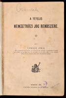 Csarada János: A tételes nemzetközi jog rendszere. Bp., 1901, Politzer Zsigmond. Sérült félvászon kötésben.