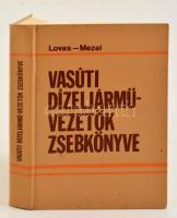 Lovas József-Mezei István: Vasúti dízeljármű-vezetők zsebkönyve. Bp.,1986, Műszaki. Kiadói nylon-kötés.