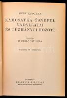Sten Bergman: Kamcsatka ősnépei, vadállatai és tűzhányói között. Fordította Dr. Cholnoky Béla. A Mag...