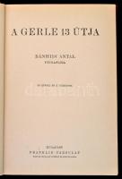 Bánhidi Antal: A gerle 13 útja. A Magyar Földrajzi Társaság Könyvtára. Bp., é. n., Franklin. Kiadói ...