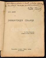 Váth János: Pannontenger csillaga. Szombathely, [1917], Nemzedékek Irodalmi Vállalat. A szerző dedik...