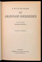F. W. Up de Graff: Az Amazonasz őserdeiben. Fordította: Halász Gyula. A Magyar Földrajzi Társaság Kö...