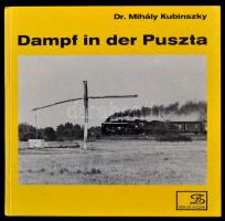 Dr. Mihály Kubinszky: Dampf in der Puszta. Wien, 1978, Josef Otto Slezak. Német nyelven. Kiadói kartonált papírkötés. / Paperbinding, in German language.