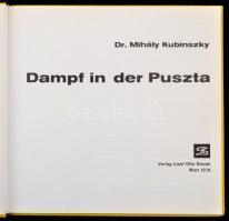 Dr. Mihály Kubinszky: Dampf in der Puszta. Wien, 1978, Josef Otto Slezak. Német nyelven. Kiadói kart...