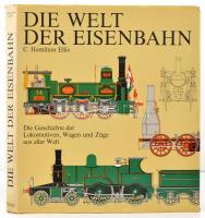 C. Hamilton Ellis: Die Welt der Eisenbahn. Gothenburg, 1991, AB Nordbok. Német nyelven. Kiadói egészvászon-kötés, kiadói papír védőborítóban. / Linen-binding, in paper cover, in German language.