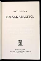 Takáts Sándor: Hangok a múltból. Bp.,[1930], Athenaeum. Második kiadás. Kiadói festett egészvászon s...