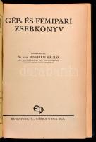 dr. gróf Hugonnay Kálmán: Gép- és fémipari zsebkönyv. Bp., 1938. ny.n. 417p. egészvászon kötésben, jó állapotban, sok reklámmal