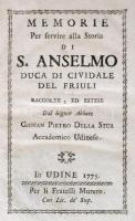 Giovan Pietro Della Stua: Memorie per servire alla storia di S. Anselmo, duca di Cividale del Friuli...