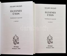 Szabó Dezső: Egyenes úton 1-2. kötet. Bp.,2003, Püski. Kiadói egészvászon-kötés, kiadói papír védőbo...