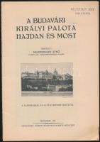 2 Budapest témájú kiadvány: - 	
Mesterházy Jenő: A budavári királyi palota hajdan és most. 3 alapra...