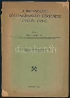 Dr. Bán Imre: A brennbergi kőszénbányászat története 1759-től 1792-ig. Különlenyomat a Bányászati és kohászati lapok 1936. évi 4-7. számaiból.) Bp.,1936, (Pallas-ny.), 31 p. Kiadói papírkötés, a borítója leszakadt.  A szerző, Dr. Bán Imre (1890-1944) által dedikált Gergely Endre (1885-1938) térképész, csendőr százados részére.