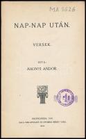 Abonyi Andor: Nap-nap után. Versek. Nagykanizsa, 1910, Zala Hírlapkiadó és Nyomda Rt., 72 p. Kiadói ...