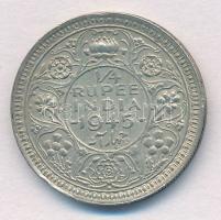 Brit-India 1945. 1/4R Ag "VI. György" T:2 
British India 1945. 1/4 Rupee Ag "George ...