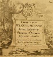 Comitatus Weszprimiensis Jussu Inclytorum Statuum Ordinum Geographice delineatus per Joannem Gerlisc...