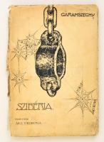 Garamszeghy Sándor: Szibériai elbeszélések. Bp., 1917, Pesti Könyvnyomda Rt. A szerző dedikációjával! Sérült papírkötésben.