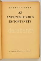 Székely Béla: Az antiszemitizmus és története. Bp., 1936,"Tabor." Kiadói egészvászon-kötés