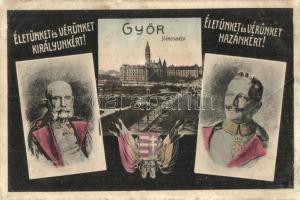 Győr, Városháza. &quot;Életünket és vérünket királyunkért! Életünket és vérünket hazánkért!&quot; Viribus Unitis propaganda, Ferenc József, II. Vilmos német császár, címer (r)