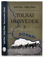 Szabó Péter-Szilágyi Mihály: Tolnai honvédek a Donnál. 1942-1943. Szekszárd,2001, Babits. Kiadói kartonált papírkötés.