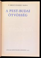 P. Brestyánszky Ilona: A pest-budai ötvösség. Bp., 1977, Műszaki Könyvkiadó. Kiadói egészvászon köté...