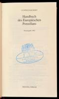 Ludwig Danckert: Handbuch des Europäischen Porzellans. München, Prestel-Verlag. Német nyelven, kiadó...