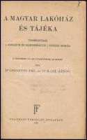 Dr. Greguss Pál-Dr. Karl János: A magyar lakóház és tájéka. Természetrajz a gimnázium és a leánygimn...