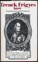 Trenck Frigyes báró emlékezetes élettörténete. Válogatta, fordította Zsigmond Gyula, a fordító által DEDIKÁLT! Bp., 1989, Európa Könyvkiadó. Kiadói egészvászon kötés, papír védőborítóval, jó állapotban.