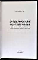 Kovács György: Drága ásványaim. Képek és szavak. 2016, Novum Pro. Kiadói kartonált kötés, jó állapot...