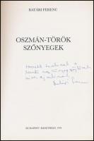 Batári Ferenc: Oszmán-török szőnyegek. Az Iparművészeti Múzeum gyűjteményei I. DEDIKÁLT! Budapest-Ke...