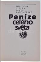 Bohuslav Hlinka - Pavel Radomerksy: Peníze celého světa (Érmék és bankjegyek a világ körül). Mladá F...