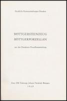 Bottgersteinzeug, Bottgerporzellan aus der Dresdener Porzellansammlung. Drezda, 1969, Staatliche Kun...