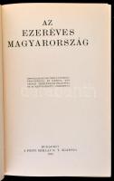 A Pesti Hírlap Könyvtára: Az ezeréves Magyarország. 1200 oldalon 1031 mélynyomású fényképpel és képp...
