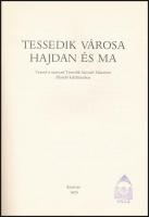 Tessedik városa hajdan és ma. Vezető a szarvasi Tessedik Sámuel Múzeum állandó kiállításához. Szarva...