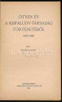 Kővári József: Ötven év a Kisfaludy-társaság történetéből. (1849-1899.) Szombathely, 1934, Martineum...