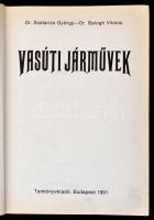 Dr. Sostarics György-Dr. Balogh Viktor: Vasúti járművek. Bp.,1991, Tankönyvkiadó. Kiadói kartonált p...