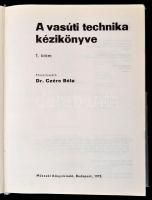 A vasúti technika kézikönyve. 1-2. kötet. Szerk.: Dr. Czére Béla. Bp.,1975-1977, Műszaki. Kiadói egé...