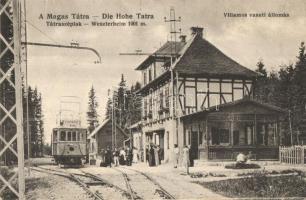 Tátraszéplak, Weszterheim, Tatranska Polianka; Villamos vasútállomás / tramway station with tram (kissé ázott sarok / slightly wet corner)