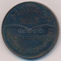 1946. "MÁVAG - Az acélhang vándordíj küzdelmeiért" Br emlékérem (40mm) T:2