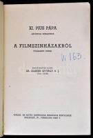 XI. Pius pápa apostoli körlevele a filmszínházakról. (Vigilanti Cura.) Jegyzeteket írta: Dr. Alaker ...