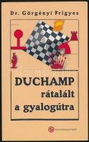Dr. Görgényi Frigyes: Duchamp rátalált a gyalogútra. Bp., 2005, Semmelweis Kiadó. Kiadói papírkötés.
