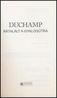 Dr. Görgényi Frigyes: Duchamp rátalált a gyalogútra. Bp., 2005, Semmelweis Kiadó. Kiadói papírkötés