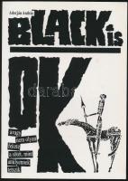 Adorján András: Black is ok! Bp.,1992, Kossuth. Kiadói papírkötés.