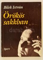 Bilek István: Örökös sakkban. Bp.,1987, Sport. Kiadói papírkötés.