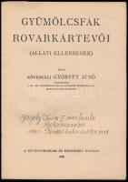 K(öveskáli) Györffy Jenő: Gyümölcsfák rovarkártevői. (Állati ellenségek.) Növényvédelem és kertészet...