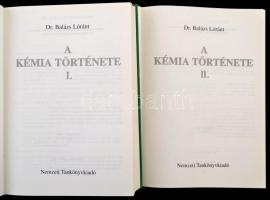 Dr. Balázs Lóránt: A kémia története I-II. kötet. Bp., 1996,Nemzeti Tankönyvkiadó. Kiadói kartonált ...