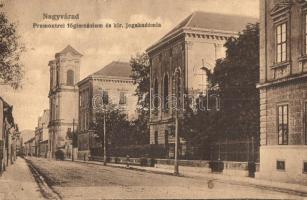 Nagyvárad, Oradea; Premontrei főgimnázium, királyi jogakadémia / grammar school, Academy of Law (EK)