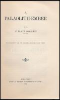 Dr. Platz Bonifác: A paläolith-ember. Értekezések a társadalmi tudományok köréből XIV. kötet. 9. szá...