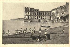 Napoli, Naples; Palazzo DonnAnna e pescatori che tirano le reti / Villa DonnAnna, fishermen pulling their nets