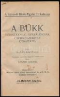 Illyés Bertalan - Leszih Andor: A Bükk turistáknak, nyaralóknak, cserkészeknek útmutató. 1925, Feren...